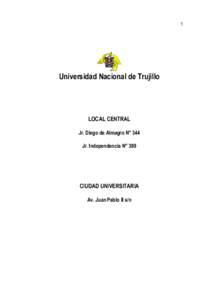 1  Universidad Nacional de Trujillo LOCAL CENTRAL Jr. Diego de Almagro N° 344