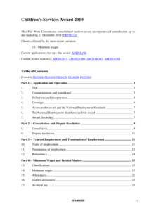 Children’s Services Award 2010 This Fair Work Commission consolidated modern award incorporates all amendments up to and including 23 DecemberPR559272] Clauses affected by the most recent variation: 14—Minimum