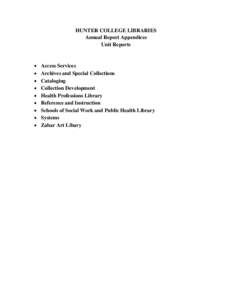 HUNTER COLLEGE LIBRARIES Annual Report Appendices Unit Reports  