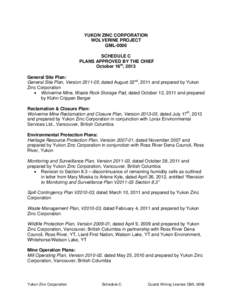 YUKON ZINC CORPORATION WOLVERINE PROJECT QML-0006 SCHEDULE C PLANS APPROVED BY THE CHIEF October 16th, 2013