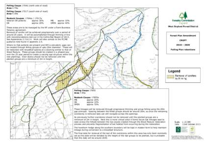 Felling Coupe[removed]north side of road) Area 4.7Ha Felling Coupe[removed]south side of road) Area 4.3Ha Restock Coupes: 17046a / 17017a Veteran OK pollards