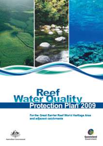 © The State of Queensland (Department of the Premier and Cabinet[removed]Published by the Reef Water Quality Protection Plan Secretariat, September 2009, 100 George Street, Brisbane Qld, 4000. The Queensland Government 