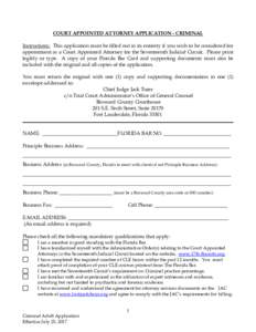 COURT APPOINTED ATTORNEY APPLICATION - CRIMINAL Instructions: This application must be filled out in its entirety if you wish to be considered for appointment as a Court Appointed Attorney for the Seventeenth Judicial Ci