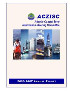 ACZISC  Atlantic Coastal Zone Information Steering Committee[removed]A NNUAL R EPORT