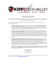 KIPP: TECH VALLEY Charter School Notification of Rights under FERPA The Family Educational Rights and Privacy Act (FERPA) (20 U.S.C. § 1232g; 34 CFR Part 99) is a Federal law that