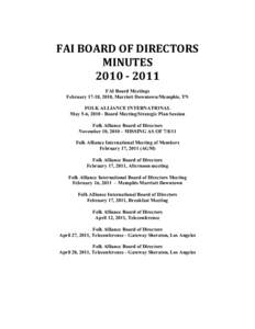 FAI	
  BOARD	
  OF	
  DIRECTORS	
   MINUTES	
   2010	
  -­	
  2011	
     FAI Board Meetings February 17-18, 2010, Marriott Downtown/Memphis, TN