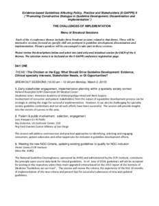 Evidence-based Guidelines Affecting Policy, Practice and Stakeholders (E-GAPPS) II (“Promoting Constructive Dialogue in Guideline Development, Dissemination and Implementation”) THE CHALLENGES OF IMPLEMENTATION Menu 