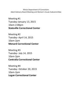 Illinois Department of Corrections Adult Advisory Board Meeting and Women’s Issues Subcommittee Meeting #1 Tuesday-January 13, 2015 10am-2:00pm