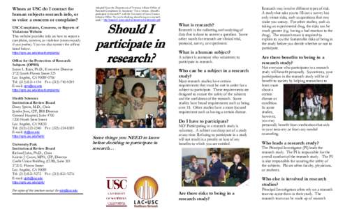 Whom at USC do I contact for human subjects research info, or to voice a concern or complaint? USC Complaints, Concerns, or Reports of Violations Website This website provides info on how to report a