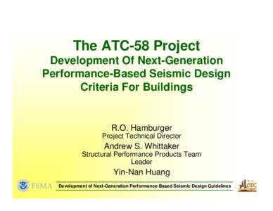 The ATC-58 Project Development Of Next-Generation Performance-Based Seismic Design Criteria For Buildings  R.O. Hamburger