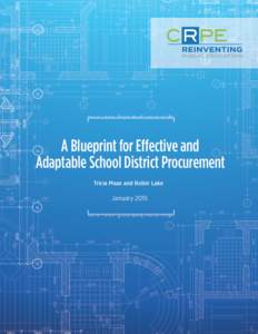 A Blueprint for Effective and Adaptable School District Procurement Tricia Maas and Robin Lake January 2015