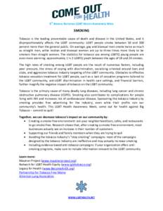 9TH ANNUAL NATIONAL LGBT HEALTH AWARENESS WEEK  SMOKING Tobacco is the leading preventable cause of death and disease in the United States, and it disproportionately affects the LGBT community: LGBT people smoke between 