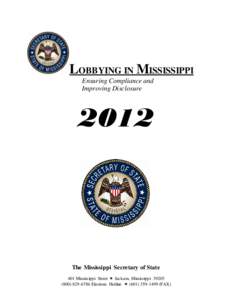 LOBBYING IN MISSISSIPPI Ensuring Compliance and Improving Disclosure 2012
