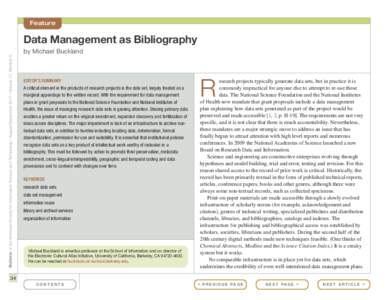 Feature  Bulletin of the American Society for Information Science and Technology – August/September 2011 – Volume 37, Number 6 Data Management as Bibliography by Michael Buckland