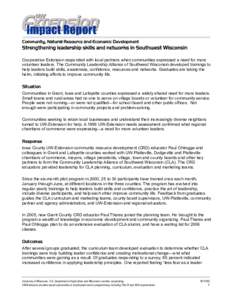 Community, Natural Resource and Economic Development  Strengthening leadership skills and networks in Southwest Wisconsin Cooperative Extension responded with local partners when communities expressed a need for more vol