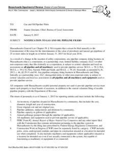 Massachusetts Department of Revenue Division of Local Services Amy A. Pitter, Commissioner Joseph J. McDermott, Interim Deputy Commissioner & Director of Municipal Affairs TO:  Gas and Oil Pipeline Filers