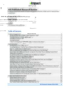 GSI Published Research Review Published research and articles on Scripture Engagement, NextGen, Global and U.S. National Faithrelated Issues Prepared: July 25, 2014 Report Format Publication date Publisher