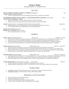 George J. Mount  • georgejmount.com EDUCATION KELLEY SCHOOL OF BUSINESS - INDIANA UNIVERSITY, Bloomington, IN Graduate Certificate - Business Analytics