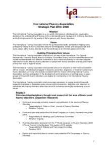 International Fluency Association Strategic Plan[removed]Mission The International Fluency Association is a non-profit, international, interdisciplinary organization devoted to the understanding of fluency, to the und