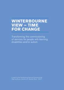 WINTERBOURNE VIEW – TIME FOR CHANGE Transforming the commissioning of services for people with learning disabilities and/or autism