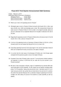 Fiscal 2014 Third-Quarter Announcement Q&A Summary ■ Date: February 3, 2015 ■ Mitsubishi Motors Executives in Attendance: Managing Director Yutaka Tabata Senior Executive Officer