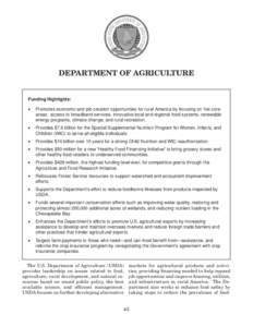 DEPARTMENT OF AGRICULTURE  Funding Highlights: •	 Promotes economic and job creation opportunities for rural America by focusing on five core areas: access to broadband services, innovative local and regional food syst