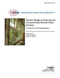 NIST GCRNEHRP Seismic Design Technical Brief No. 8 Seismic Design of Steel Special Concentrically Braced Frame