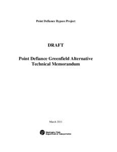 Point Defiance Bypass Project  DRAFT Point Defiance Greenfield Alternative Technical Memorandum