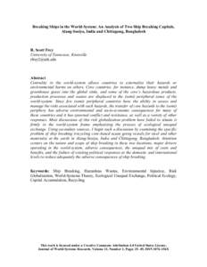 Breaking Ships in the World-System: An Analysis of Two Ship Breaking Capitals, Alang-Sosiya, India and Chittagong, Bangladesh R. Scott Frey University of Tennessee, Knoxville 