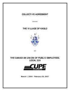 COLLECTIVE AGREEMENT between THE VILLAGE OF KASLO  and