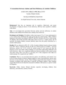 5 Association between Autism and Iron Deficiency in Autistic Children Al Ali S MSN, Alkaissi A PhD, Russo S PhD Faculty of Higher Studies Nursing and Midwifery Department An-Najah National University, Nablus-Palestine