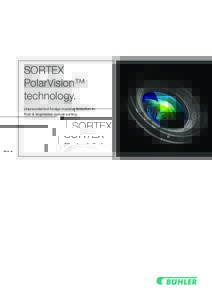 SORTEX PolarVision™ technology. Unprecedented foreign material detection in Fruit & Vegetables optical sorting.