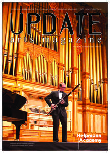 THE OFFICIAL MAGAZINE OF THE HELPMANN ACADEMY FEATURING NEWS AND EVENTS FROM ITS PARTNERS  arts magazine VOL 18 | NO 4 | ISSUE 74 | DEC - FEB[removed]Bassoonist Matthew Holzinger performing