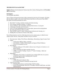 MEMORANDUM for the RECORD Subject: Minutes from the Quarterly Pennsylvania Silver Jackets Meeting held on 12 November 2013 in Harrisburg Participants: See participant spreadsheet. Stacey Underwood began the meeting with 