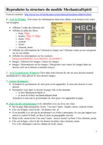 Reproduire la structure du modèle MechanicalSpirit Exercice terminé : http://josar.free.fr/tutoKompozer/mechanical/mechanicalSpirit2.html 1 - Avec la Webdev Voir toutes les informations dont nous allons avoir besoin et