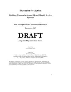 Blueprint for Action Building Trauma-Informed Mental Health Service Systems State Accomplishments, Activities and Resources December, 2007