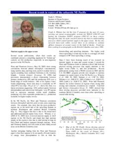 Recent trends in waters of the subarctic NE Pacific Frank A. Whitney Institute of Ocean Sciences Fisheries and Oceans Canada P.O. Box 6000, Sidney, B.C., Canada. V8L 4B2