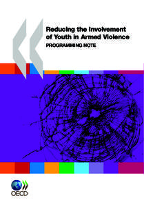 Reducing the Involvement of Youth in Armed Violence Programming note Conflict and Fragility