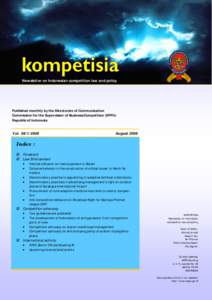 Newsletter on Indonesian competition law and policy  Published monthly by the Directorate of Communication Commission for the Supervision of Business Competition (KPPU) Republic of Indonesia