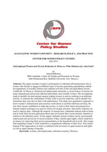 ALLEVIATING WOMEN’S POVERTY – RESEARCH, POLICY, AND PRACTICE CENTER FOR WOMEN POLICY STUDIES July 2014 Self-employed Women and Poverty Reduction in Morocco: What Relations for what Ends? by Souad Belhorma