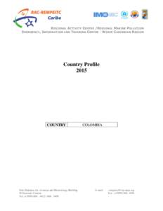 REGIONAL ACTIVITY CENTRE /REGIONAL MARINE POLLUTION EMERGENCY, INFORMATION AND TRAINING CENTRE - WIDER CARIBBEAN REGION Country Profile 2015