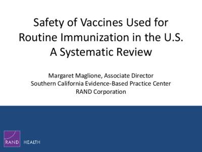 Safety of Vaccines Used for Routine Immunization in the U.S.