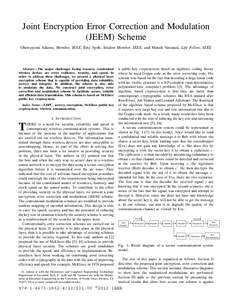 Joint Encryption Error Correction and Modulation (JEEM) Scheme Oluwayomi Adamo, Member, IEEE, Eric Ayeh, Student Member, IEEE, and Murali Varanasi, Life Fellow, IEEE Abstract—The major challenges facing resource constr