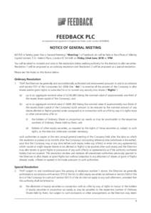 FEEDBACK FEEDBACK PLC (incorporated and registered in England and Wales under numberNOTICE OF GENERAL MEETING NOTICE is hereby given that a General Meeting (“Meeting”) of Feedback plc will be held at the o
