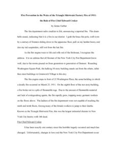 Fire Prevention in the Wake of the Triangle Shirtwaist Factory Fire of 1911: the Role of Fire Chief Edward Croker by James Gerber The fire department radio crackles to life, announcing a reported fire. The alarm bells so