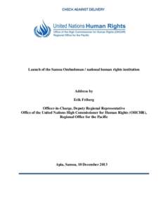 CHECK AGAINST DELIVERY  Launch of the Samoa Ombudsman / national human rights institution Address by Erik Friberg