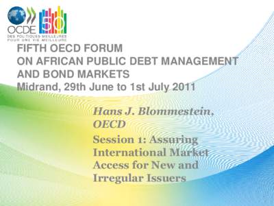 FIFTH OECD FORUM ON AFRICAN PUBLIC DEBT MANAGEMENT AND BOND MARKETS  Midrand, 29th June to 1st July 2011