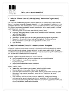 EBCLC PRACTICE GROUPS—SUMMER[removed]Clean Slate – Criminal Justice and Community Reentry – Administrative, Litigation, Policy Advocacy The Clean Slate Practice helps people who have had contact with the criminal 