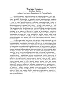 Teaching Statement Cortland Rankin Adjunct Instructor, Department of Cinema Studies Given the amount of audiovisual material that students confront on a daily basis, I believe that equipping them with the means to be cri