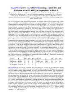 MASSIVE: Massive stAr aSteroSeIsmology, Variability, and  Evolution with K2: OB-type Supergiants in Field 0 The proposing consortium consists of scientists from Leuven University (B), Paris-Meudon Observatory (F), Li`ege